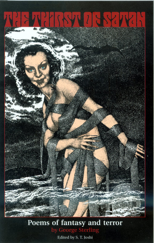 The Thirst of Satan: Poems of Fantasy and Terror The Thirst of Satan: Poems of Fantasy and Terror